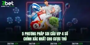 Soi Cầu Vip 4 Số Bằng 5 Phương Pháp