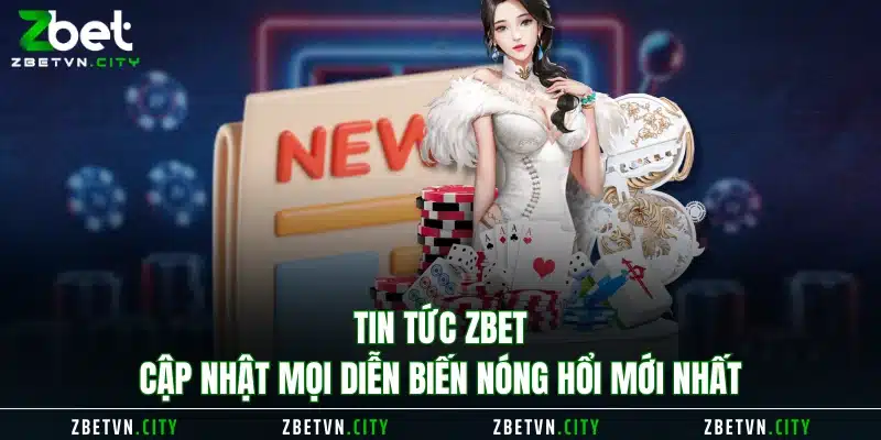 Tin tức Zbet 